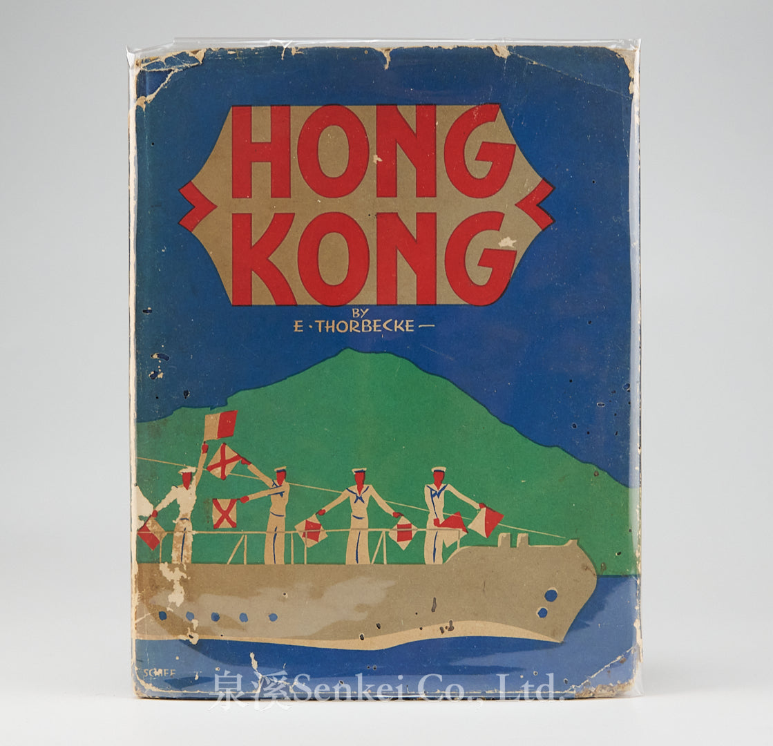 Hong Kong - Photographed and Depicted by Ellen Thorbecke, with Sketches by Schiff