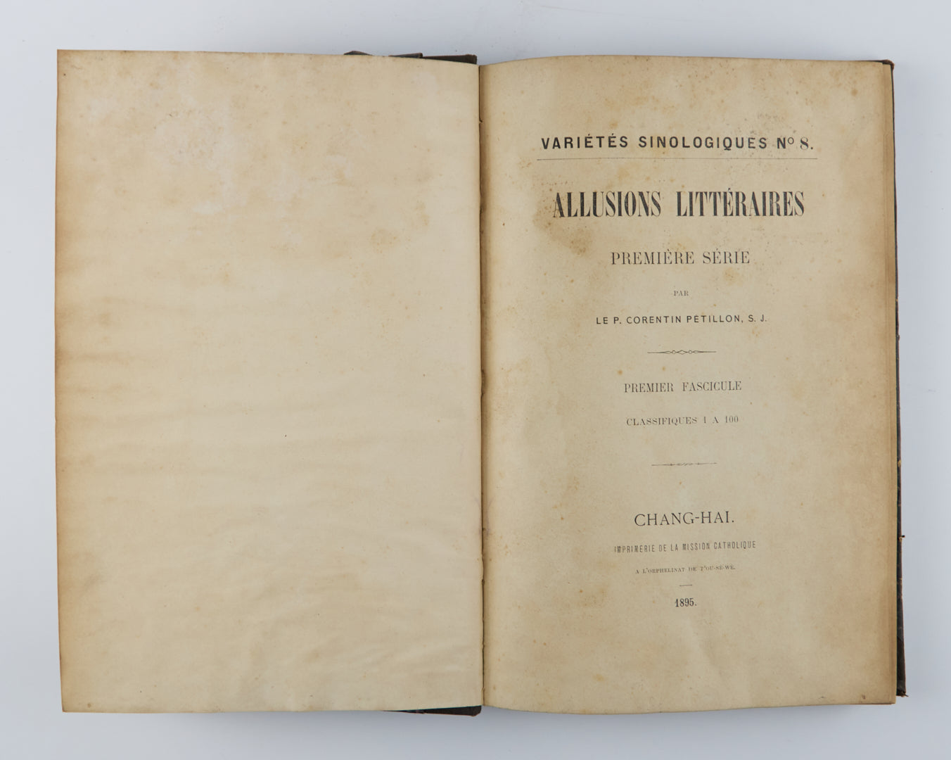 Allusions Litteraires. Premiere Fascicule. Vols. 1 & 2 Varietes Sinologiques No. 8 & 13
