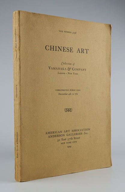 Chinese Art: Collection of Yamanaka & Company, December 4th to 7th, 1929
