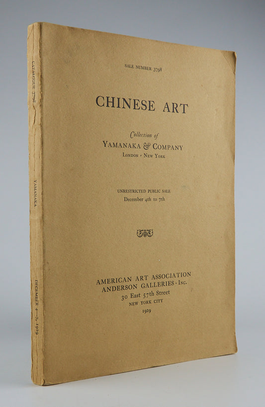 Chinese Art: Collection of Yamanaka & Company, December 4th to 7th, 1929