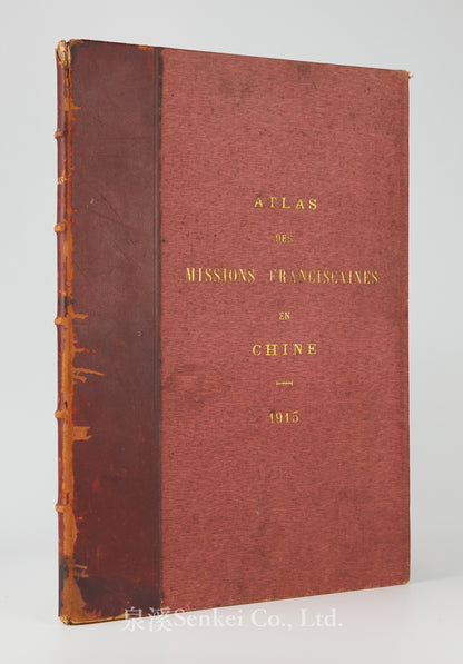 Atlas des missions Franciscaines en Chine