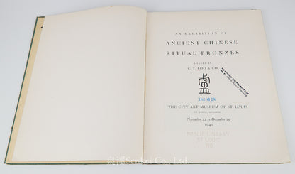 C T Loo. An Exhibition of Ancient Chinese Ritual Bronzes.