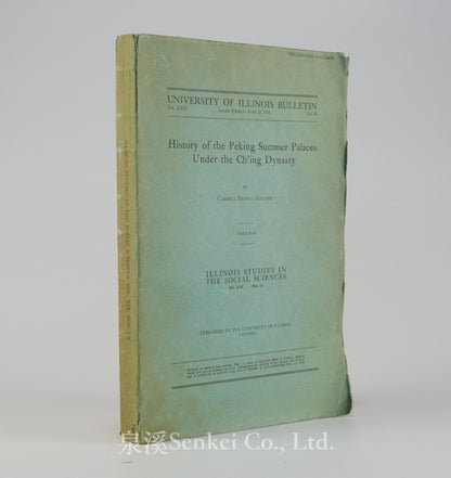 History of the Peking Summer Palaces under the Ch'ing Dynasty, 1934