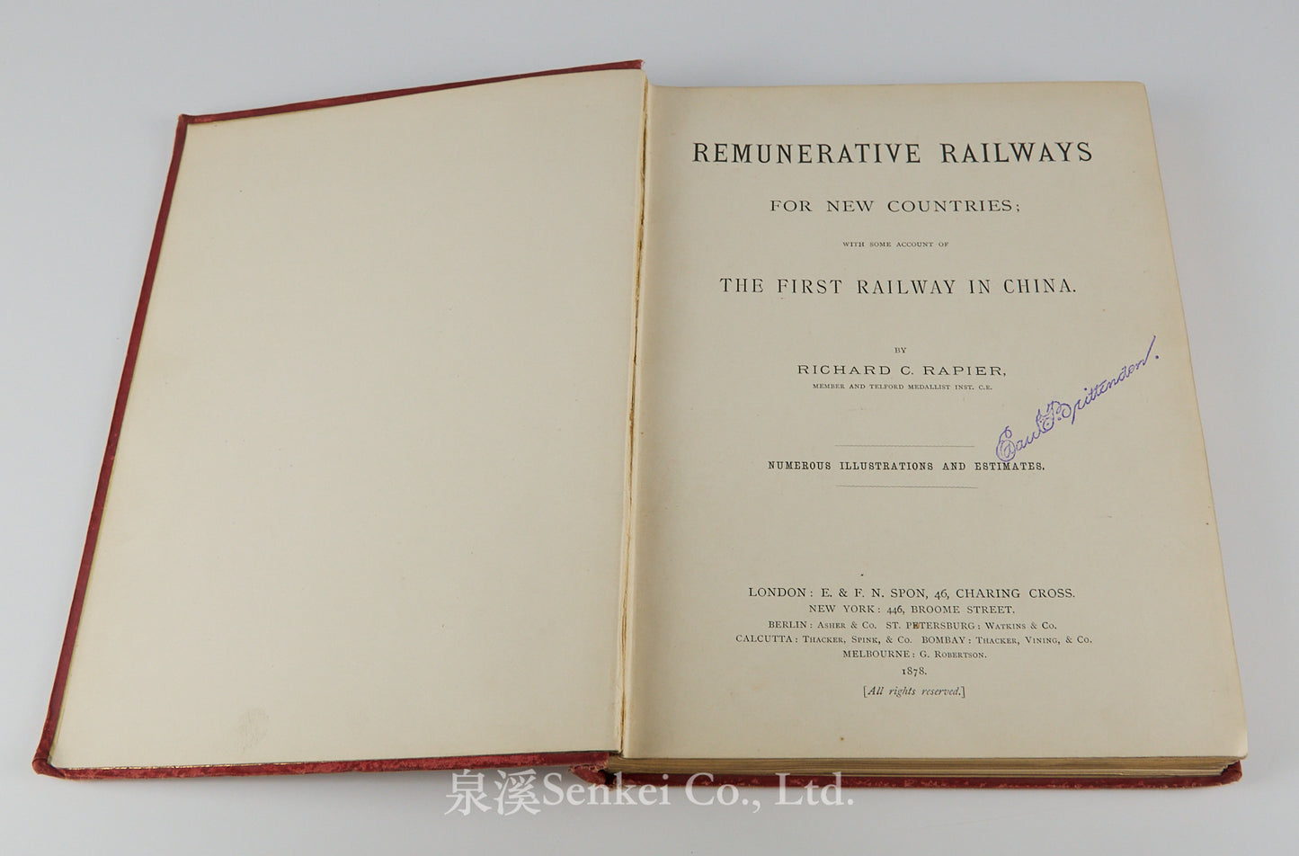 Remunerative Railways for New Countries: With Some Account of the First Railway in China, Including 8 Original Woodbury Photographs of the First Chinese Railway (Woosung Railway), 1878