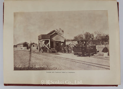 Remunerative Railways for New Countries: With Some Account of the First Railway in China, Including 8 Original Woodbury Photographs of the First Chinese Railway (Woosung Railway), 1878