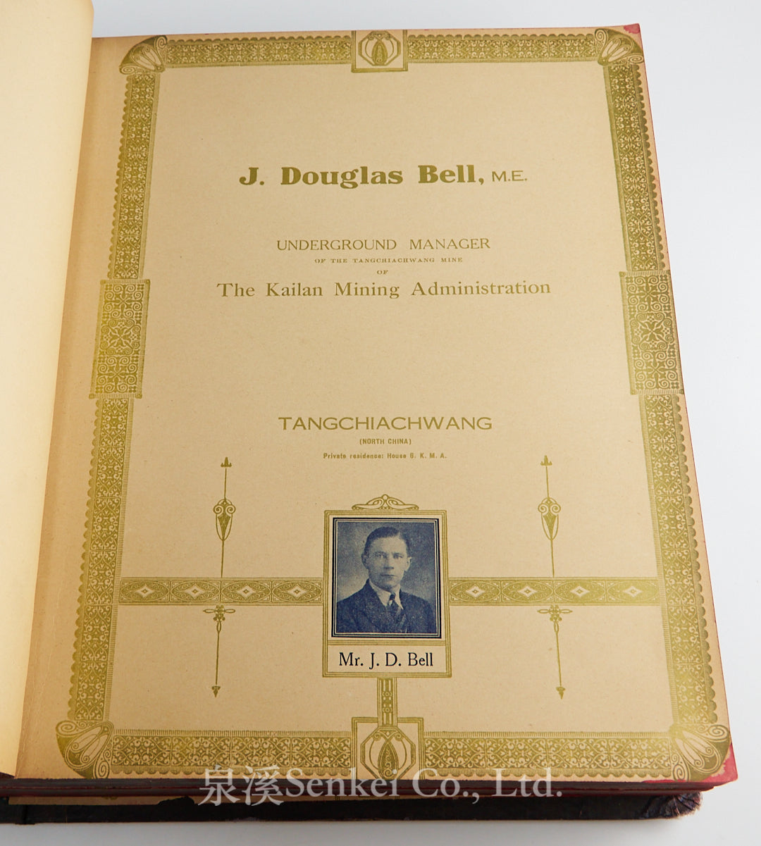The Great International Golden Book of North China: Tongku, Tongshan, Linsi, Chaokochwang, Tang-Chiachwang, Chin-Wangtao and Shanhai-Kuan. A unique collection of portraits of distinguished Chinese and foreign residents. 1938