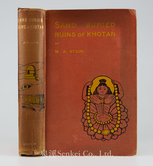 Sand-Buried Ruins of Khotan. Personal Narrative of a Journey of Archaeological and Geographical Exploration in Chinese Turkestan